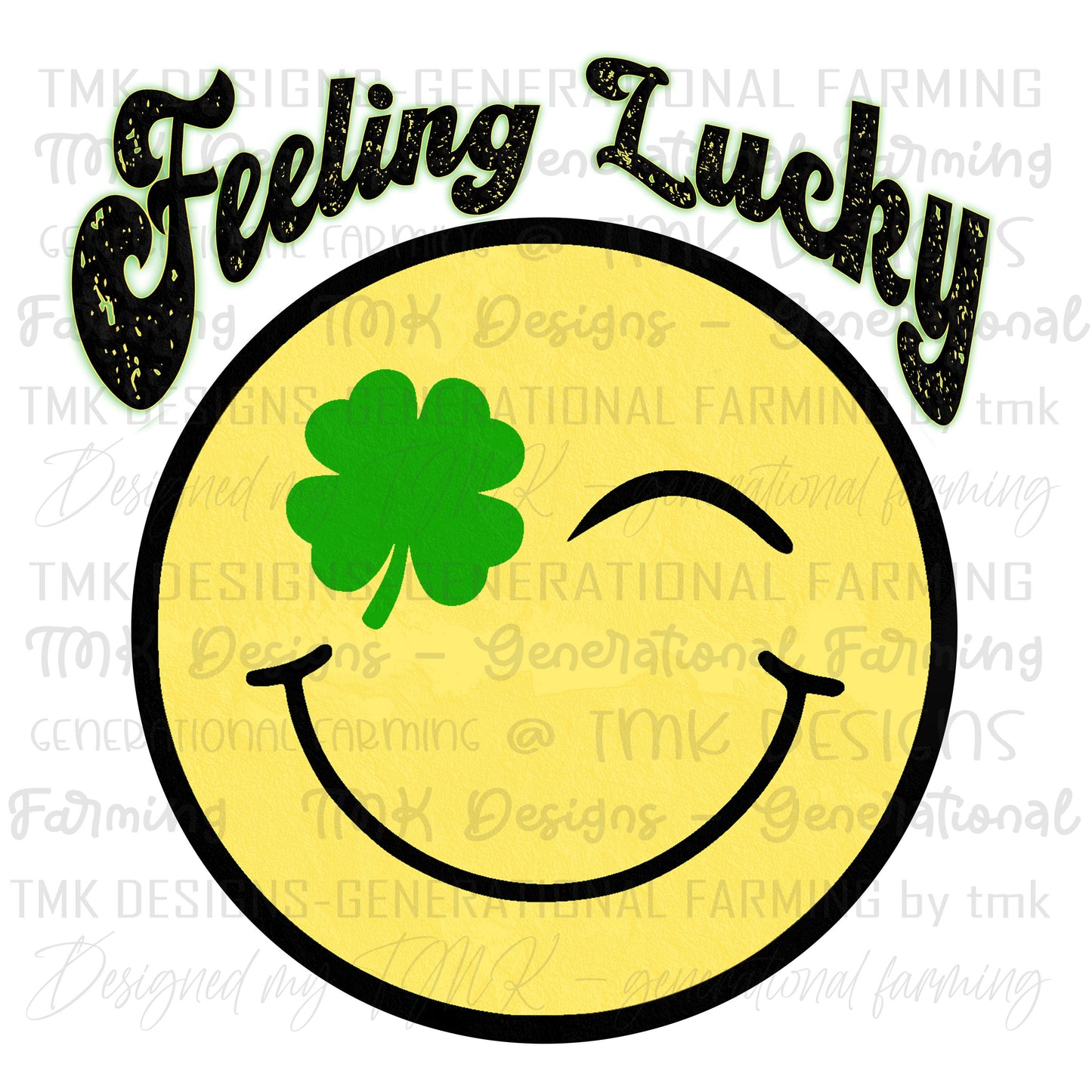 Lucky - Feeling Lucky design on a smiley winky face for St Patrick's Day for DTF printing on darks or Sublimation printing on lights.